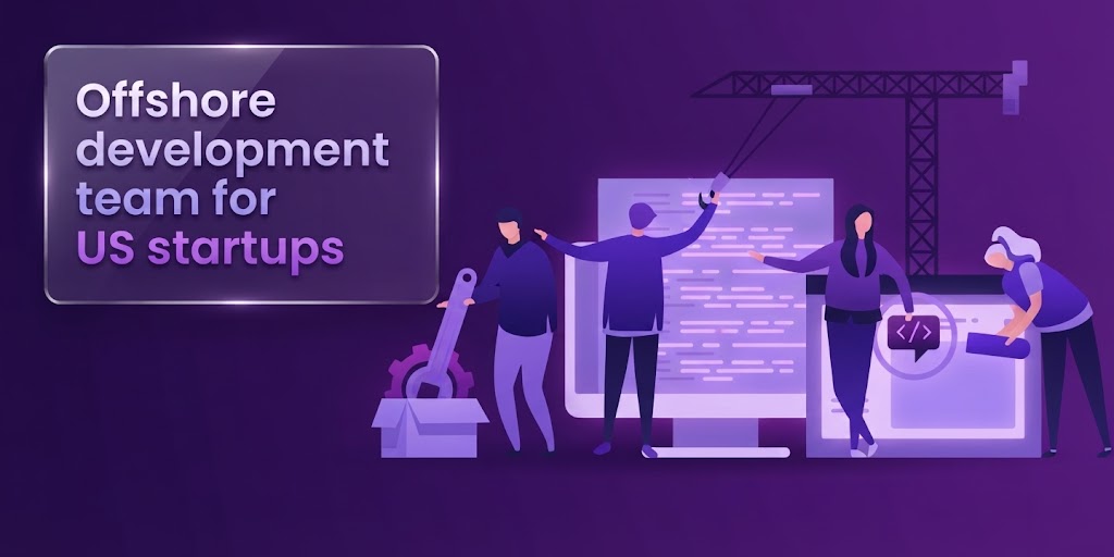 Offshore Development Team for US Startups: Cutting Costs by 60%