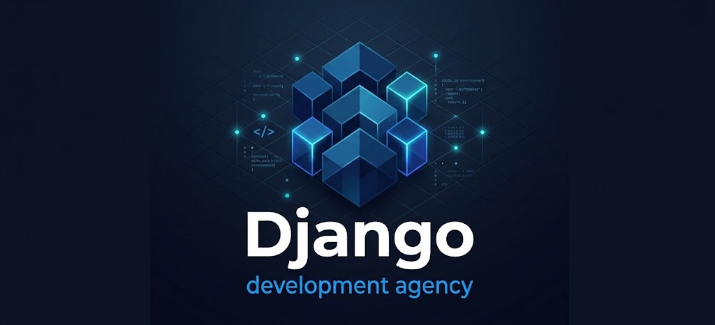Django Development Agency Services